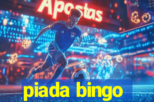 piada bingo